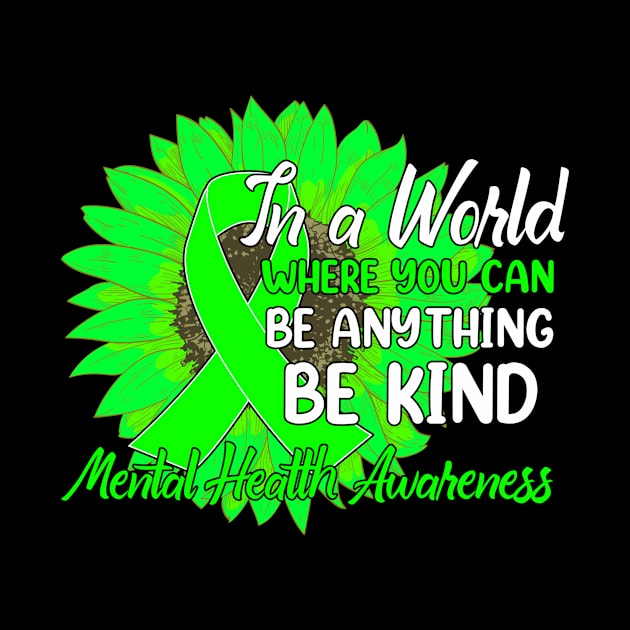 Dh be kind green ribbon sunflower mental health by Tianna Bahringer