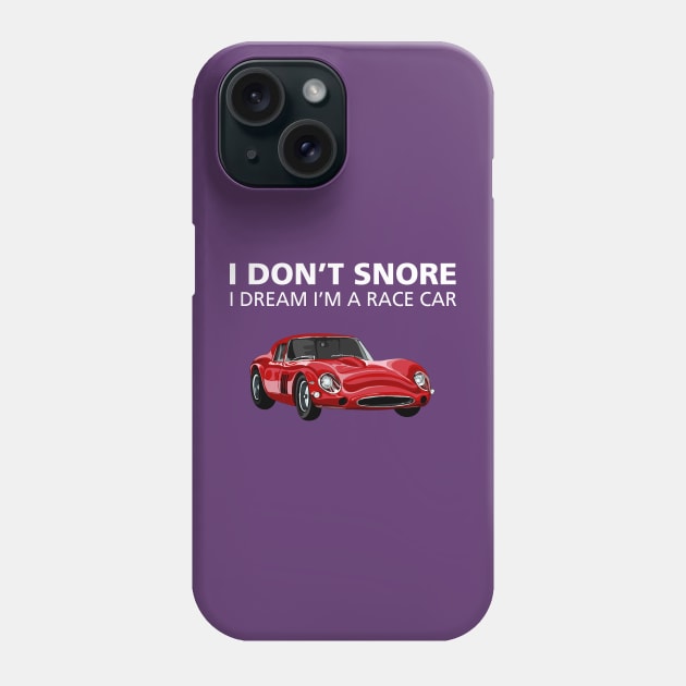 I Don’t Snore: Race car Phone Case by msportm