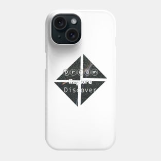 Dream , Explore , Discover Phone Case