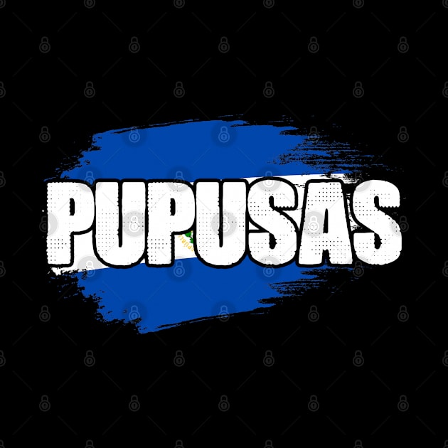 Pupusas Salvadorenas Awesome El Salvador Flag A Pupusa Lover by sBag-Designs