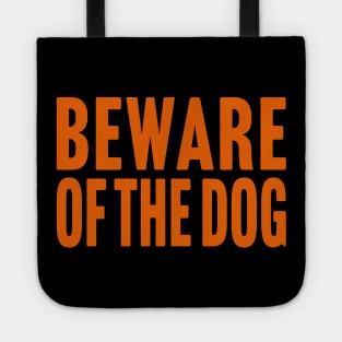 Beware of The Dog Tote