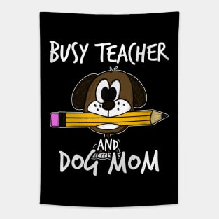 Busy Teacher and Dog Mom Teachers Mother's Day Tapestry