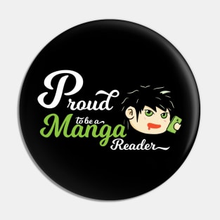 Uplifting Proud To Be A Manga Reader Pin