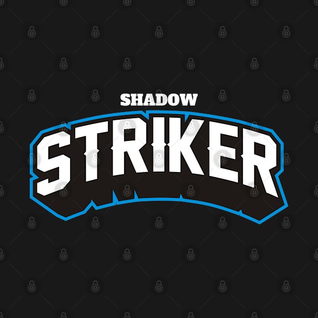 SHADOW STRIKER by MUVE