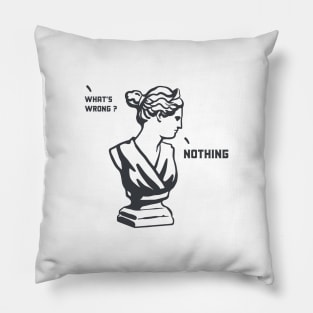 Venus / Aphrodite as a funny passive aggressive girlfriend meme Pillow