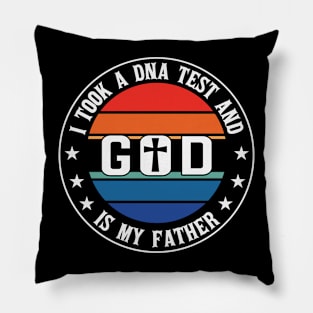 I took a DNA Test God is my Father Pillow