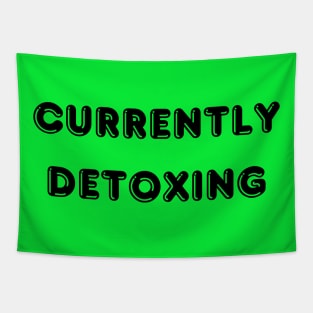 Currently Detoxing tshirt, totebag, notebook, health and wellness shirt Tapestry