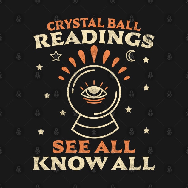 Crystal Ball Readings Know All See All Fortune Teller by OrangeMonkeyArt