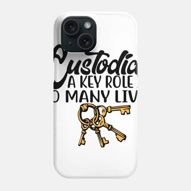 Custodian A Key Role in So Many Lives Phone Case by DANPUBLIC