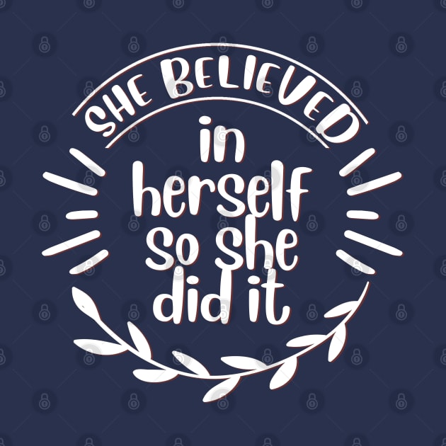 she believed in herself so she did it by BoogieCreates