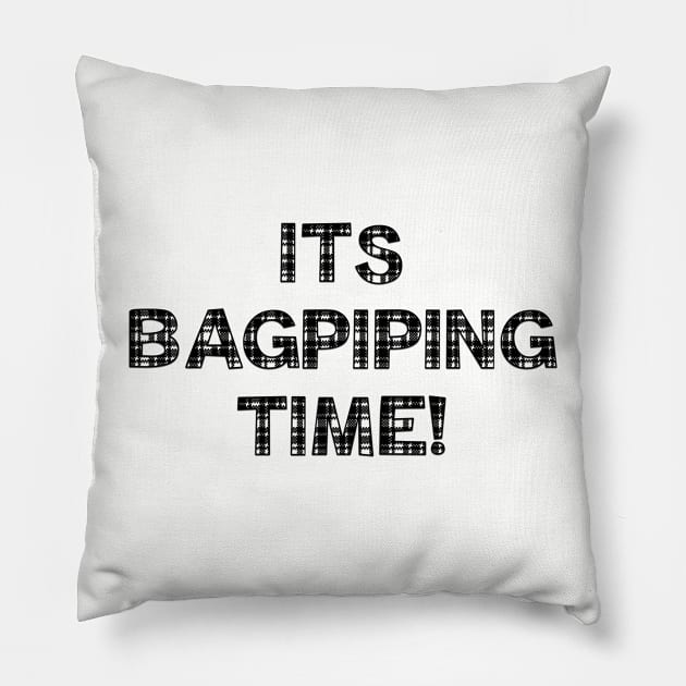 Its Bagpiping time! Pillow by Among the Leaves Apparel