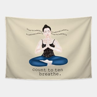 count to 10. breathe Tapestry