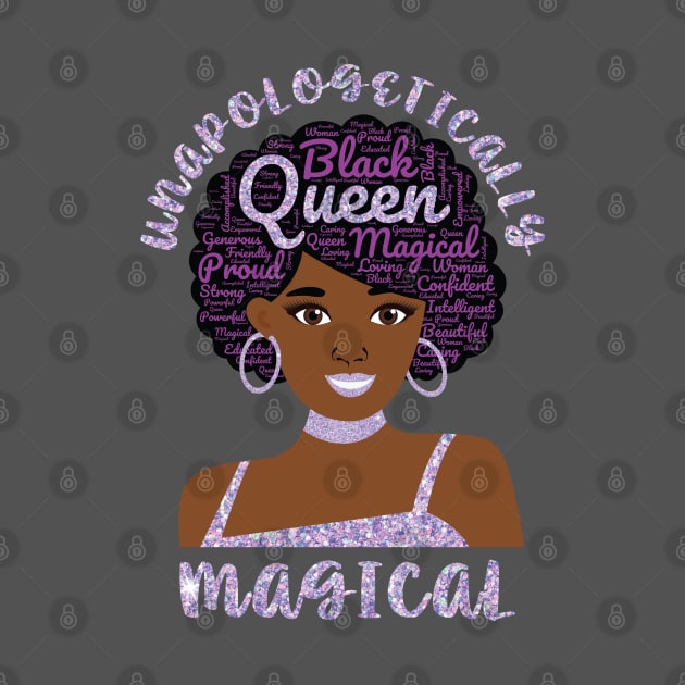 Unapologetically Magical Beautiful Black Woman Queen Pride by Rosemarie Guieb Designs