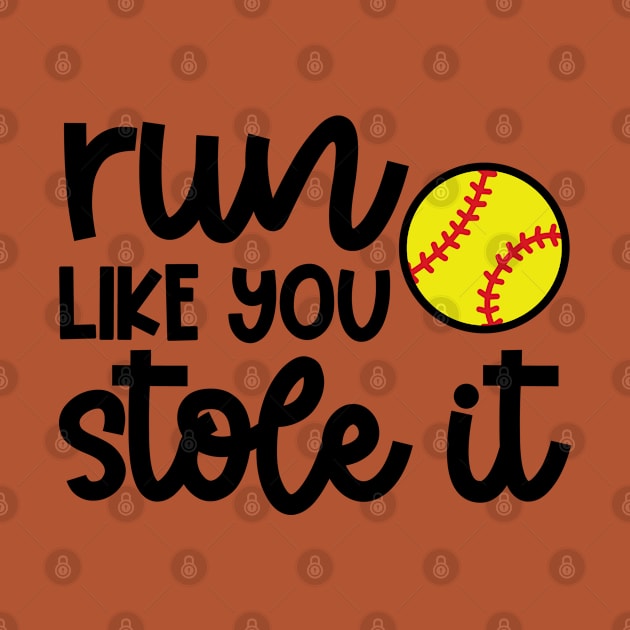 Run Like You Stole It Softball Player Mom Dad Funny by GlimmerDesigns