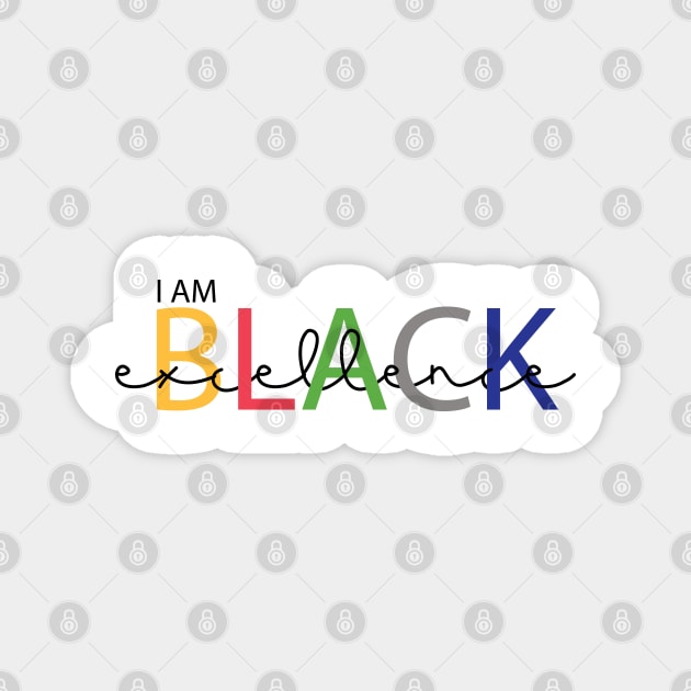 I am black excellence Magnet by UrbanLifeApparel