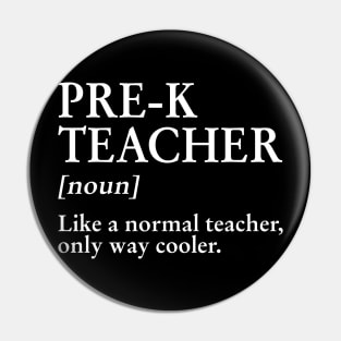 Pr-K Teacher Like A Normal Teacher Only Way Cooler Tee Pin