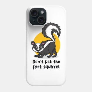 Don't pet the fart squirrel (on light colors) Phone Case