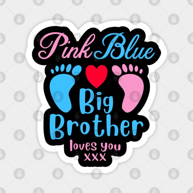 Pink or Blue Big Brother Loves You Boys Gender Reveal Magnet by Kev Brett Designs