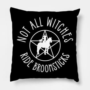 Not all Witches Ride Broomsticks Horseback Rider Cheeky Witch® Pillow