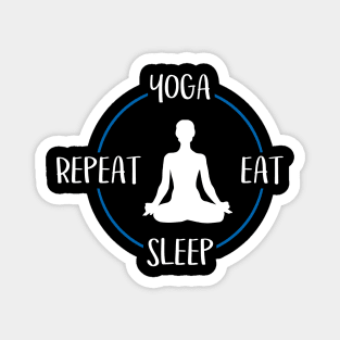 Yoga Eat Sleep Repeat Gift For Yogis & Yoga Lovers Magnet