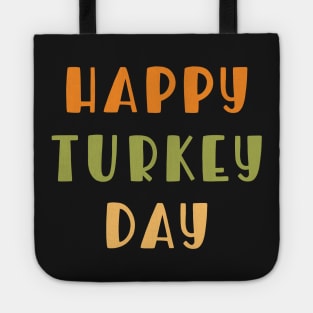 Happy Turkey Day for Thanksgiving Tote