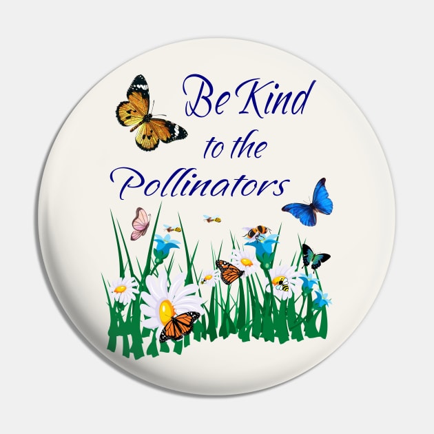 Be Kind to Pollinators Pin by Alpenglow Workshop