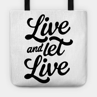 Live and Let Live Tote