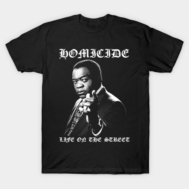 Homicide: Life on the Street - Yaphet Kotto - Homicide - T-Shirt | TeePublic