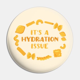 "It's a Hydration Issue" - pasta joke in yellow - Food of the World: Italy Pin