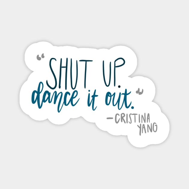 Dance it out Magnet by CollectfullyHannah