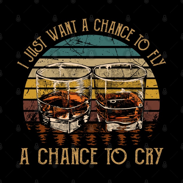 I Just Want A Chance To Fly A Chance To Cry Wine Glasses Country Music by Beetle Golf