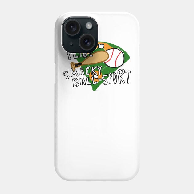 I Like Smacky Ball Sport Phone Case by StoopidDoodles
