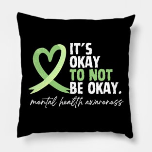 It's Okay To Not be Okay Pillow