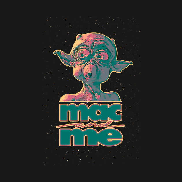 Mac and Me - Mac And Me - T-Shirt