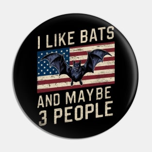 I Like Bats And Maybe 3 People Vampire Gothic Gift For Goth Spooky Halloween Retro Vintage Funny USA Flag American Pin