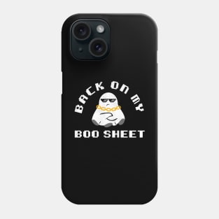 Back On My Boo Sheet Funny Halloween Phone Case
