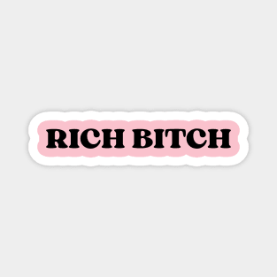 Rich Bitch Magnet