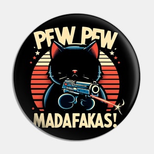 Pew Pew Madafakas Cat Crazy Vintage Funny Cat Owners Pin