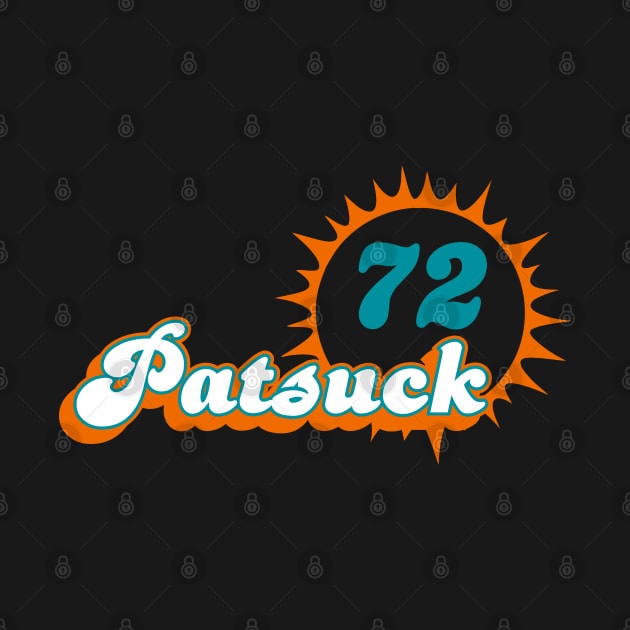 Patsuck Jetsuck Billsuck 1972 Miami Dolphins by SaKaNa