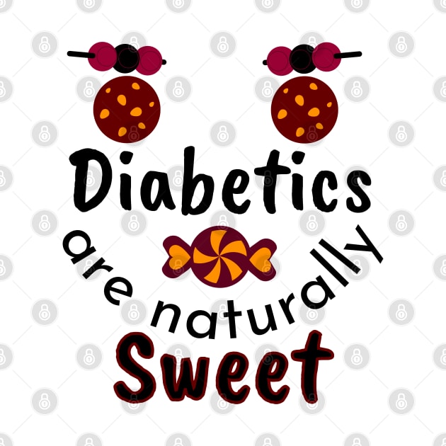 Diabetics are naturally Sweet by Ezzkouch