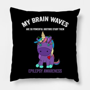 Epilepsy awareness unicorn - my brain waves are so powerful doctors study them epilepsy awareness month Pillow