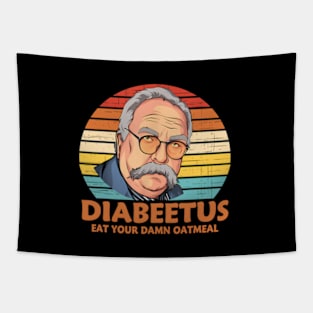 Diabeetus Eat Your Damn Oatmeal Vintage Design Tapestry