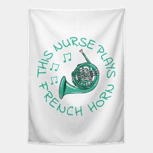 This Nurse Plays French Horn, Hornist Brass Musician Tapestry