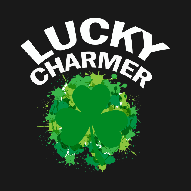 Lucky Charmer Funny Saint Patrick's by FERRAMZ