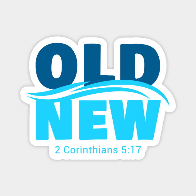 Old vs New: Christian Faith Baptism Verse 2 Corinthians 5:17 Magnet by Destination Christian Faith Designs