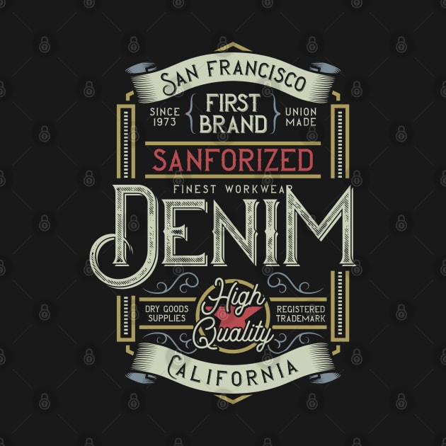 San Francisco Sanforized Denim: Union Made Since 1973 by Jarecrow 