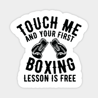 Touch me and your first boxing lesson is free Magnet