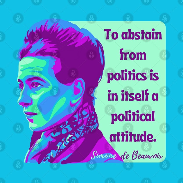 Simone de Beauvoir Portrait and Quote by Slightly Unhinged