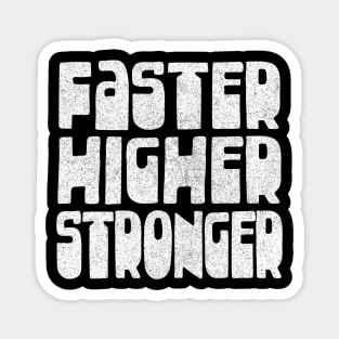 Faster / Higher / Stronger / Athletics Typography Design Gift Magnet