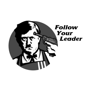 Follow Your Leader T-Shirt